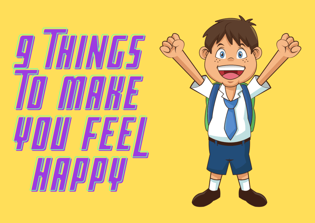 9 things to make you feel happy
