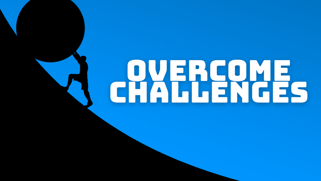 overcome challenges, challenge yourself